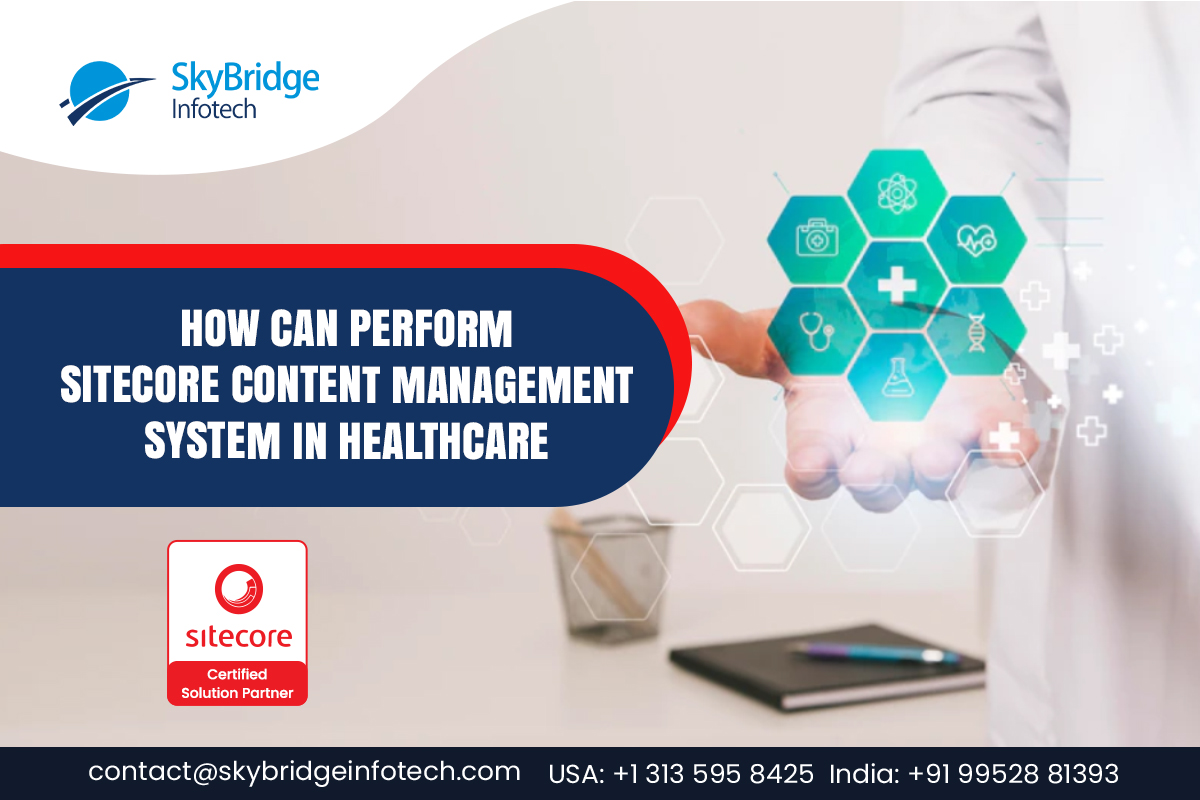 How can perform Sitecore content management system in healthcare