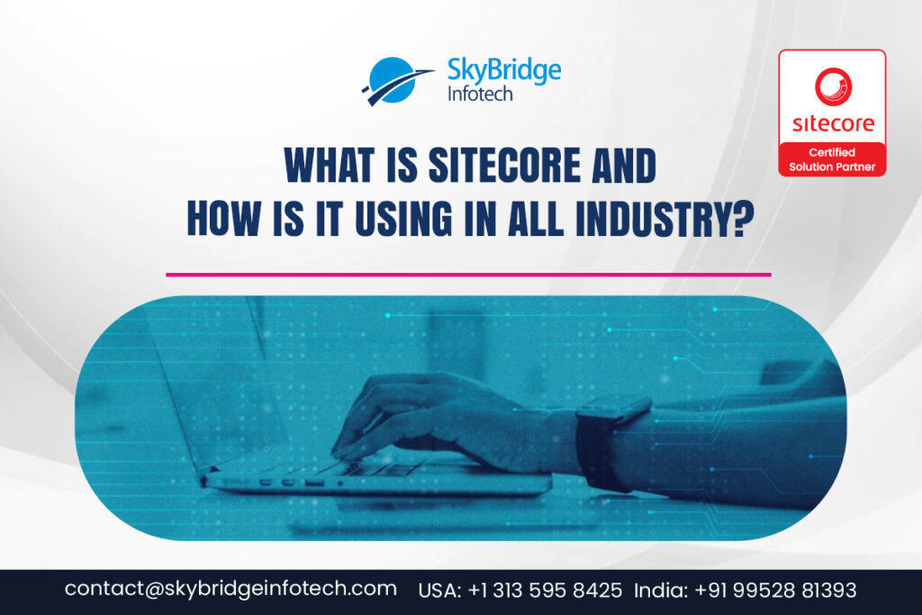 Who is Sitecore and how is it using in all industries