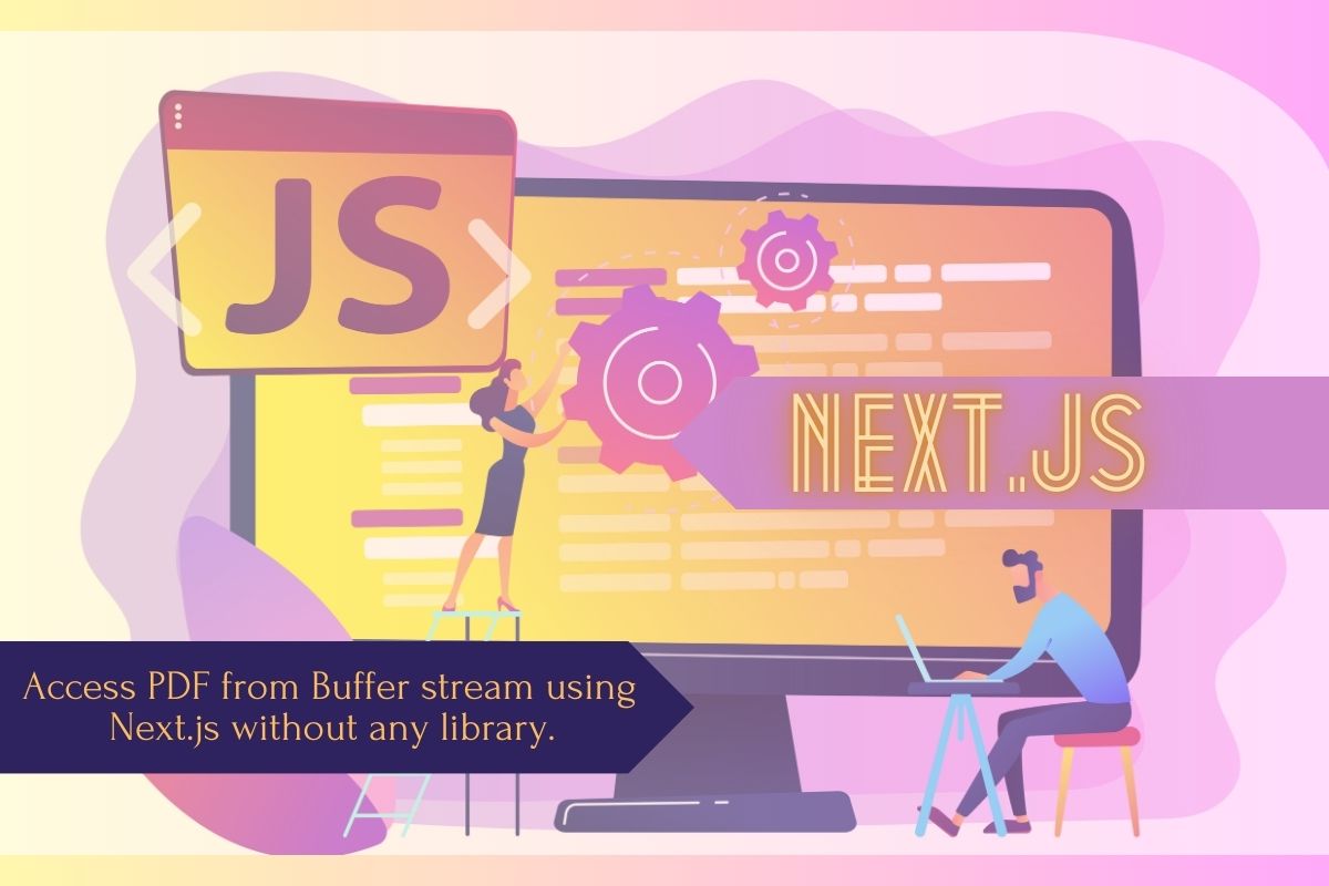 Access PDF from Buffer stream using Next.js without any library